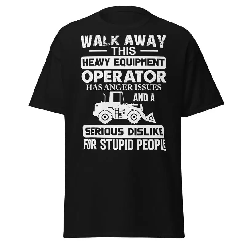 Heavy Equipment Operator Shirts - Nieuw T-shirt voor zwaar materieelbediende, sarcastisch